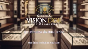 Guia Ótica Vision D'OR – Óculos de Grau e de Sol em Aracaju Ótica no São José Próximo à Rua Cedro