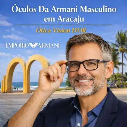 Homem executivo usando armação de óculos Armani masculina original na Ótica Vision D'Or em Aracaju