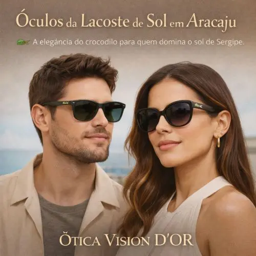 Guia Ótica Vision D'OR – Óculos de Grau e de Sol em Aracaju Óculos Da Lacoste De Sol em Aracaju – Estilo Esporte Luxo e Proteção UV400