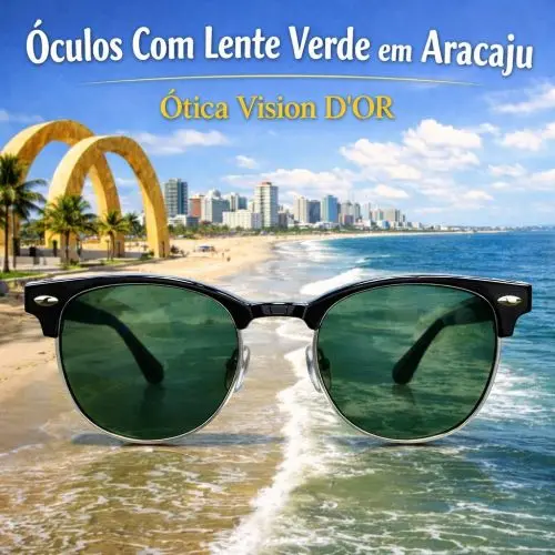 Guia Ótica Vision D'OR – Óculos de Grau e de Sol em Aracaju Óculos Com Lente Verde em Aracaju – O Equilíbrio Clássico da Lente G15 e Proteção UV