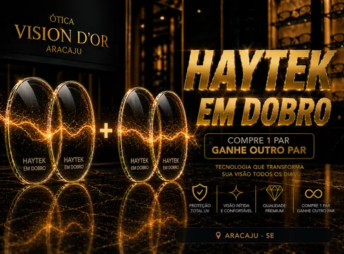 Guia Ótica Vision D'OR – Óculos de Grau e de Sol em Aracaju Lentes Haytek em Aracaju: Preço, Tecnologia e Garantia de Adaptação Vision D’Or