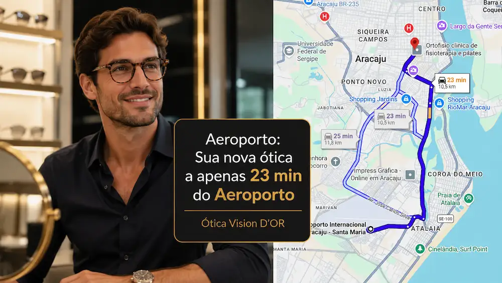 Guia Ótica Vision D'OR – Óculos de Grau e de Sol em Aracaju Ótica no bairro Aeroporto (Aracaju) | Vision D’Or a 23 min