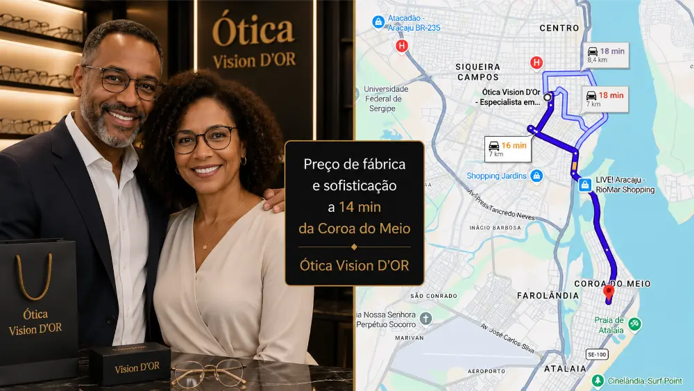 Guia Ótica Vision D'OR – Óculos de Grau e de Sol em Aracaju Ótica na Coroa do Meio? A Vision D’Or a 14 Min de Você