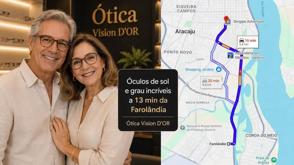 Guia Ótica Vision D'OR – Óculos de Grau e de Sol em Aracaju Ótica no Bairro Farolândia? Vision D’Or a 13 Minutos de Você