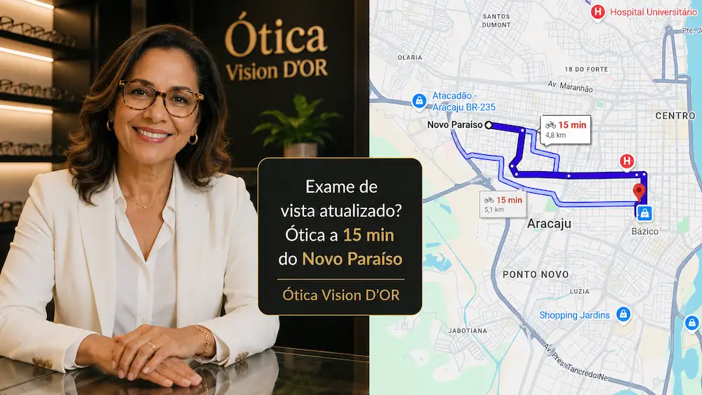 Guia Ótica Vision D'OR – Óculos de Grau e de Sol em Aracaju Ótica no Novo Paraíso? A Vision D’Or Está a Apenas 15 Min.