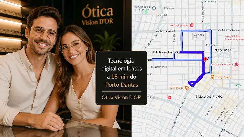 Guia Ótica Vision D'OR – Óculos de Grau e de Sol em Aracaju Ótica no Bairro Porto Dantas? A Vision D’Or a Só 18 Minutos
