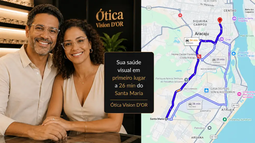 Guia Ótica Vision D'OR – Óculos de Grau e de Sol em Aracaju Ótica no Bairro Santa Maria? Vision D’Or a Apenas 26 Min.