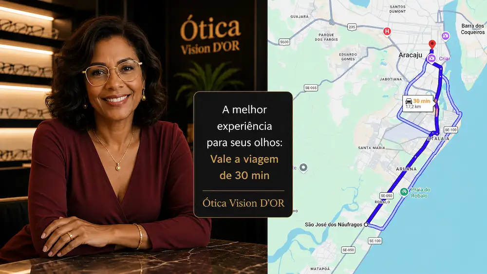 Guia Ótica Vision D'OR – Óculos de Grau e de Sol em Aracaju Ótica Bairro São José dos Náufragos? A 43 Min de Você