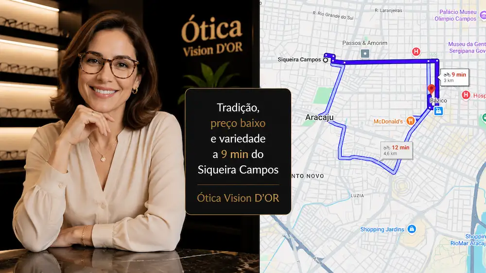 Guia Ótica Vision D'OR – Óculos de Grau e de Sol em Aracaju Ótica no Bairro Siqueira Campos? A Vision D’Or a 10 Min.