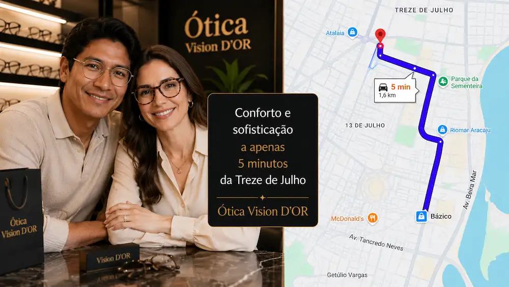Guia Ótica Vision D'OR – Óculos de Grau e de Sol em Aracaju Ótica no Bairro Treze de Julho? A Vision D’Or a 5 Minutos